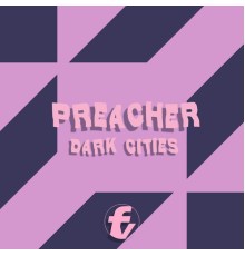 Dark Cities - Preacher