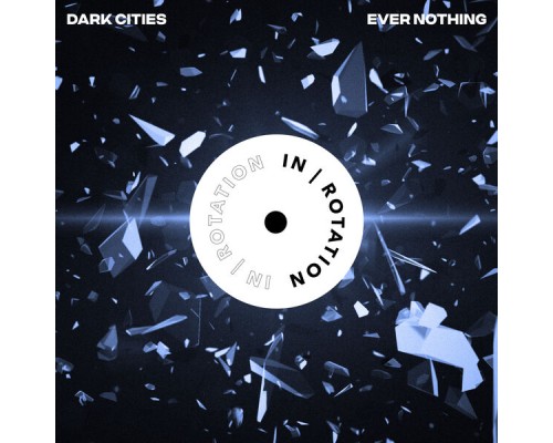 Dark Cities - Ever Nothing