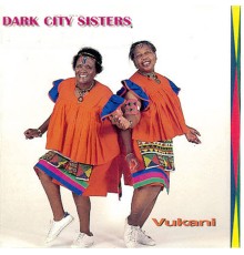 Dark City Sisters - Vukani