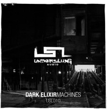 Dark Elixir - Machines (Original Mix)