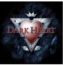 Dark Heart - Dark Heart