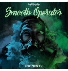 Dark Intensity - Smooth Operator