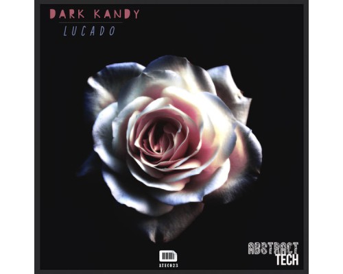 Dark Kandy - Lucado (Original Mix)