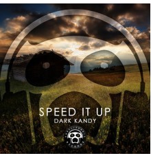 Dark Kandy - Speed It Up