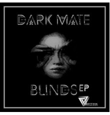 Dark Mate - Blinds