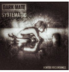 Dark Mate - Systematic