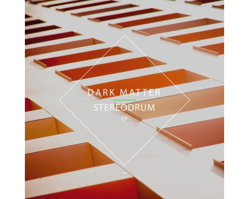 Dark Matter - Stereodrum (Original Mix)