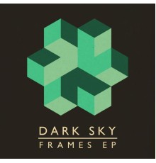 Dark Sky - Frames EP