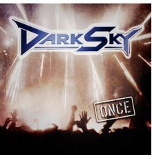 Dark Sky - Once (Live)