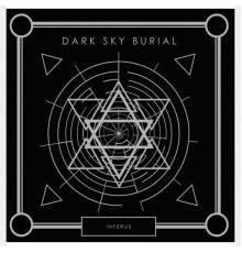 Dark Sky Burial - Inferus