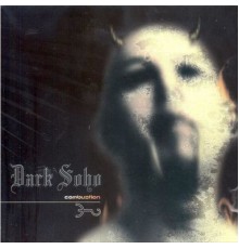 Dark Soho - Combustion