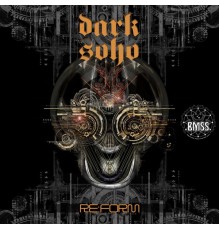 Dark Soho - Re:Form