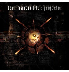 Dark Tranquillity - Projector