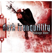 Dark Tranquillity - Damage Done