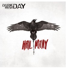 Dark new Day - Hail Mary