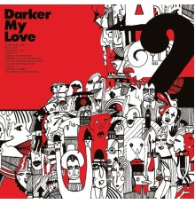 Darker My Love - 2