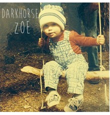 Darkhorse - Zoe