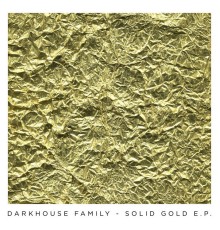 Darkhouse Family - Solid Gold EP