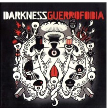 Darkness - Guerrofobia