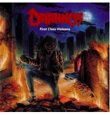 Darkness - First Class Violence