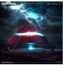 Darkness - Eski Thug