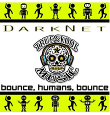 Darknet - Bounce Humans Bounce