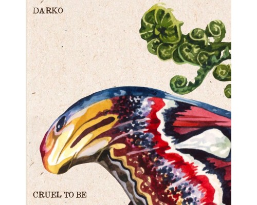 Darko - Cruel To Be