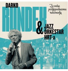 Darko Rundek, Jazz Orkestar Hrt-A - Za vašu posljepodnevnu razonodu