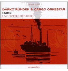 Darko Rundek & Cargo Orkestar - Ruke