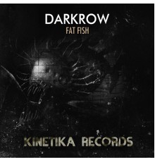 Darkrow - Fat Fish (Original Mix)