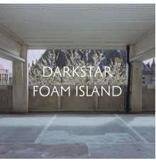 Darkstar - Foam Island