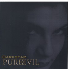 Darkstar - Pure Evil