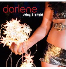 Darlene - Shiny & Bright