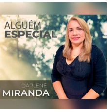 Darlene Miranda - Alguém Especial