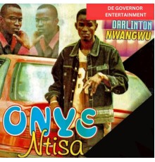 Darlington Nwangwu - ONYE NTISA  (REMIX)