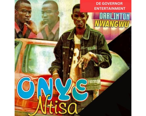 Darlington Nwangwu - ONYE NTISA  (REMIX)