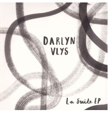 Darlyn Vlys - La Suite EP