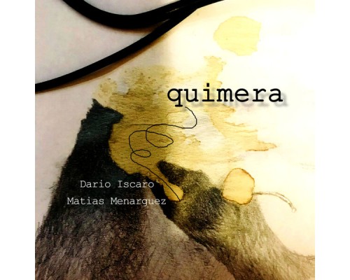 Darío Íscaro & Matías Menarguez - Quimera