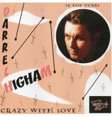 Darrel Higham - Crazy with Love