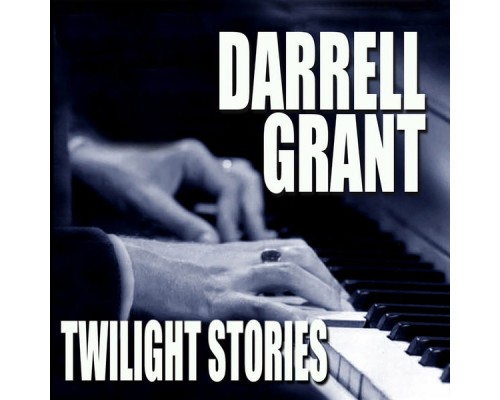 Darrell Grant - Twilight Stories