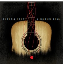 Darrell Scott - A Crooked Road