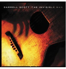 Darrell Scott - The Invisible Man