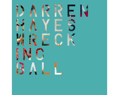 Darren Hayes - Wrecking Ball