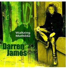 Darren James - Waltzing Matilda