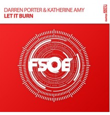 Darren Porter & Katherine Amy - Let It Burn