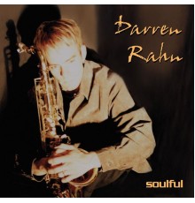 Darren Rahn - Soulful