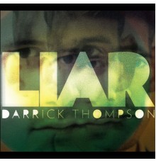 Darrick Thompson - Liar