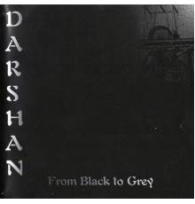 Darshan - From Black To Grey