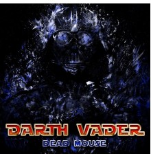 Darth Vader - Dead Mouse