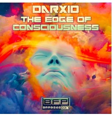 Darxid - The Edge Of Consciousness